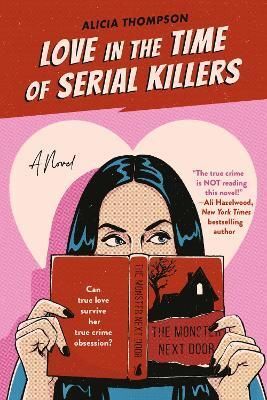 LOVE IN THE TIME OF SERIAL KILLERS