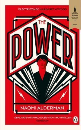 THE POWER: WINNER OF THE 2017 BAILEYS WOMEN'S PRIZE FOR FICTION