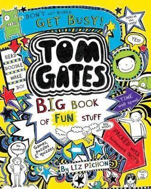 TOM GATES: BIG BOOK OF FUN STUFF