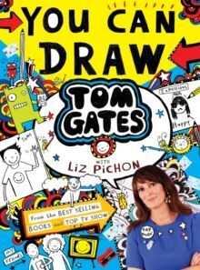 YOU CAN DRAW TOM GATES WITH LIZ PICHON