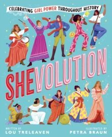 SHEVOLUTION: CELEBRATING GIRL POWER THROUGHOUT HISTORY