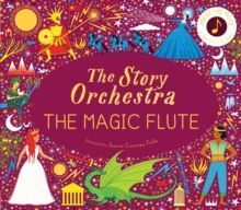 6. THE STORY ORCHESTRA: THE MAGIC FLUTE : PRESS THE NOTE TO HEAR MOZART'S MUSIC