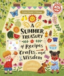 A SUMMER TREASURY OF RECIPES, CRAFTS AND WISDOM