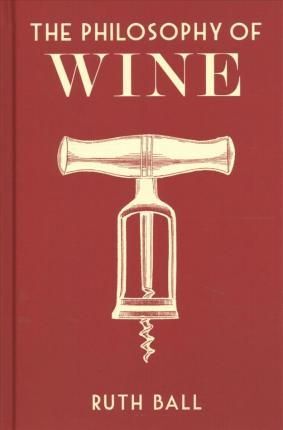 THE PHILOSOPHY OF WINE