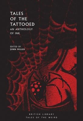 TALES OF THE TATTOOED: AN ANTHOLOGY OF INK