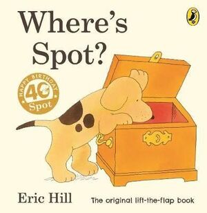 WHERE'S SPOT? LIFT THE FLAP BOOK