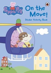 PEPPA PIG: ON THE MOVE STICKER ACTIVITY BOOK