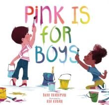 PINK IS FOR BOYS