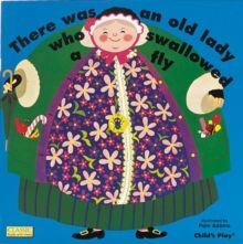 THERE WAS AN OLD LADY WHO SWALLOWED A FLY