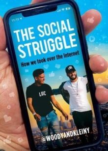 THE SOCIAL STRUGGLE : HOW WE TOOK OVER THE INTERNET