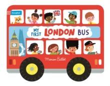 WHIZZY WHEELS: MY FIRST LONDON BUS