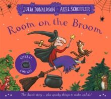 ROOM ON THE BROOM HALLOWEEN SPECIAL : THE CLASSIC STORY PLUS HALLOWEEN THINGS TO MAKE AND DO