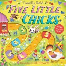 FIVE LITTLE CHICKS : SLIDE, SING AND COUNT!