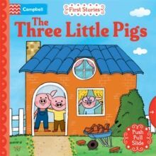 THE THREE LITTLE PIGS : A PUSH, PULL, SLIDE BOOK