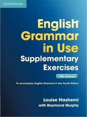 ENGLISH GRAMMAR IN USE SUPPLEMENTARY EXERCISES WITH ANSWERS 4TH EDITION