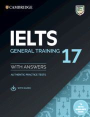IELTS 17 GENERAL TRAINING STUDENT'S BOOK WITH ANSWERS WITH AUDIO WITH RESOURCE B