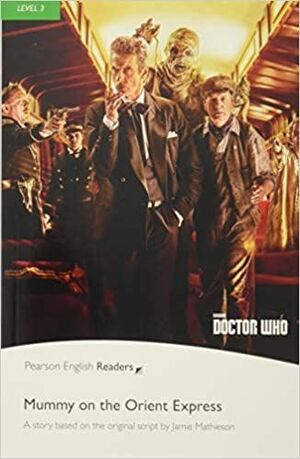 L3. MUMMY ON THE ORIENT EXPRESS BOOK & MP3 PACK DOCTOR WHO