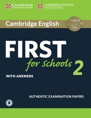 CAMBRIDGE ENGLISH FIRST FOR SCHOOLS 2 STUDENT'S BOOK WITH ANSWERS AND AUDIO