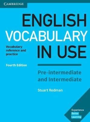 ENGLISH VOCABULARY IN USE PRE-INTERMEDIATE AND INTERMEDIATE: VOCABULARY REFERENCE AND PRACTICE