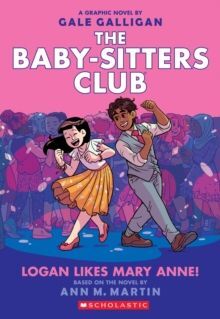 8. BABY SITTERS: LOGAN LIKES MARY ANNE!