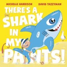 THERE'S A SHARK IN MY PANTS