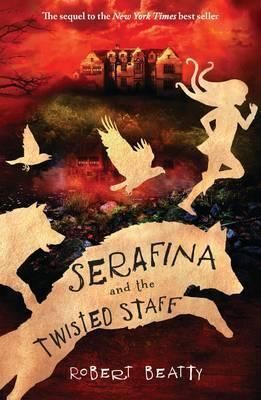 SERAFINA AND THE TWISTED STAFF