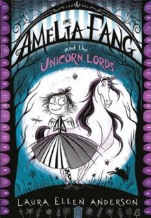 2. AMELIA FANG AND THE UNICORN LORDS