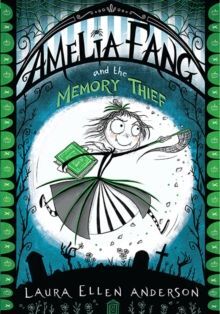 3. AMELIA FANG AND THE MEMORY THIEF