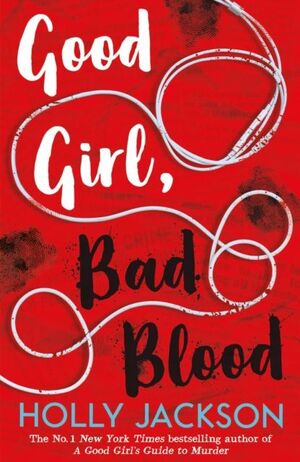 GOOD GIRL, BAD BLOOD (BOOK 2)