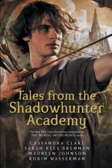 TALES FROM THE SHADOWHUNTER ACADEMY