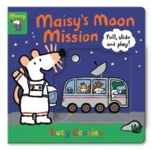 MAISY'S MOON MISSION : PULL, SLIDE AND PLAY!