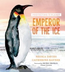 PROTECTING THE PLANET: EMPEROR OF THE ICE