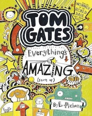 TOM GATES 3: EVERYTHING'S AMAZING SORT OF
