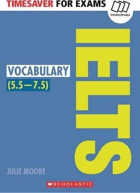 TIMESAVER FOR EXAMS: IELTS VOCABULARY (5.5 - 7.5) CEF B2 - C1