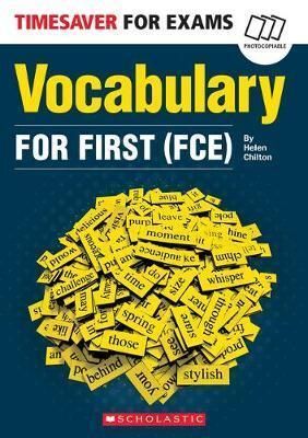 (FCE). TIMESAVER FOR EXAMS: VOCABULARY FOR FIRST