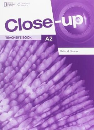 CLOSE-UP A2 : TEACHER'S BOOK, ONLINE TEACHER ZONE (PRINTED ACCESS CODE), AND AUDIO & VISUAL DISCS