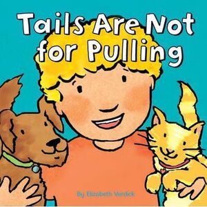 TAILS ARE NOT FOR PULLING