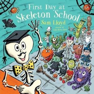FIRST DAY AT SKELETON SCHOOL