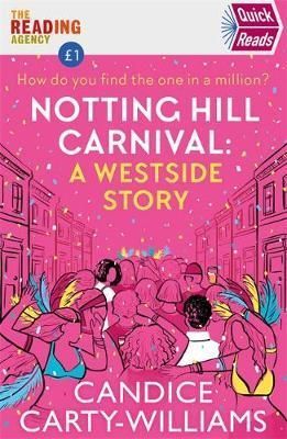 NOTTING HILL CARNIVAL: A WEST SIDE STORY. QUICK READS