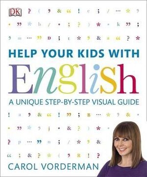 HELP YOUR KIDS WITH ENGLISH, AGES 10-16 (KEY STAGES 3-4) : A UNIQUE STEP-BY-STEP VISUAL GUIDE, REVISION AND REFERENCE