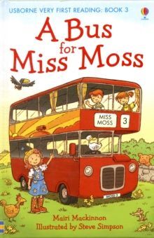A BUS FOR MISS MOSS. VERY FIRST READING: BOOK 3