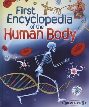 HUMAN BODY, THE FIRST ENCYCLOPEDIA