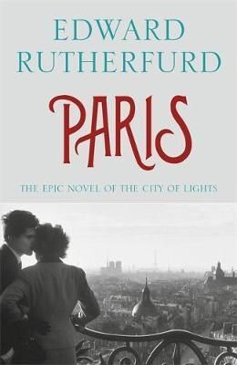 PARIS. THE EPIC NOVEL OF THE CITY OF LIGHTS