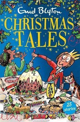 ENID BLYTON'S CHRISTMAS TALES : CONTAINS 25 CLASSIC STORIES