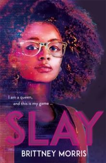 SLAY : THE BLACK PANTHER-INSPIRED NOVEL ABOUT VIRTUAL REALITY, SAFE SPACES AND CELEBRATING YOUR IDENTITY