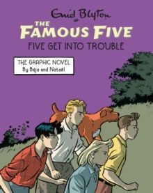FAMOUS FIVE:  FIVE GET INTO TROUBLE