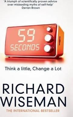 59 SECONDS: THINK A LITTLE, CHANGE A LOT