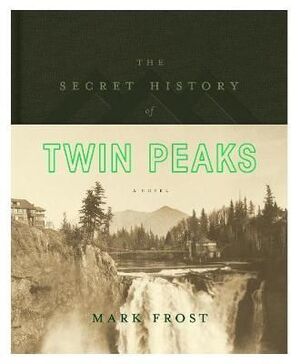 THE SECRET HISTORY OF TWIN PEAKS