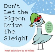 DON'T LET THE PIGEON DRIVE THE SLEIGH!