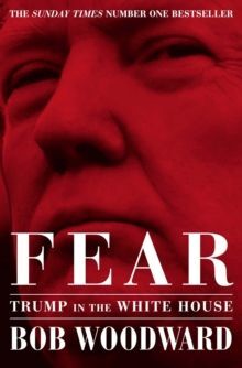 FEAR : TRUMP IN THE WHITE HOUSE